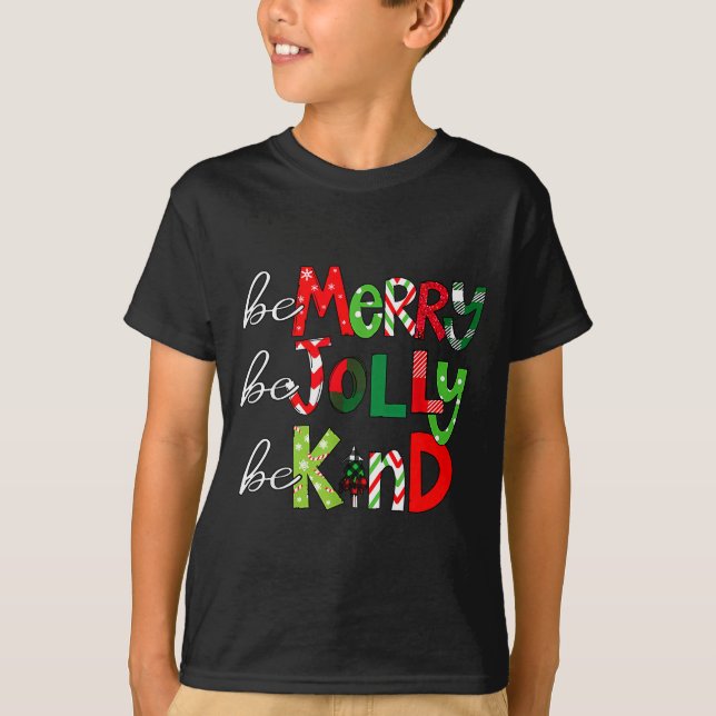 Be Merry Be Jolly Be Kind Merry Christmas Teacher  T-Shirt (Front)