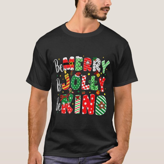 Be Merry Be Jolly Be Kind Merry Christmas Teacher  T-Shirt (Front)