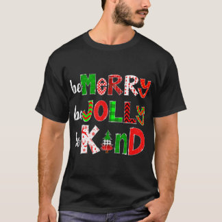 Be Merry Be Jolly Be Kind Merry Christmas Teacher  T-Shirt