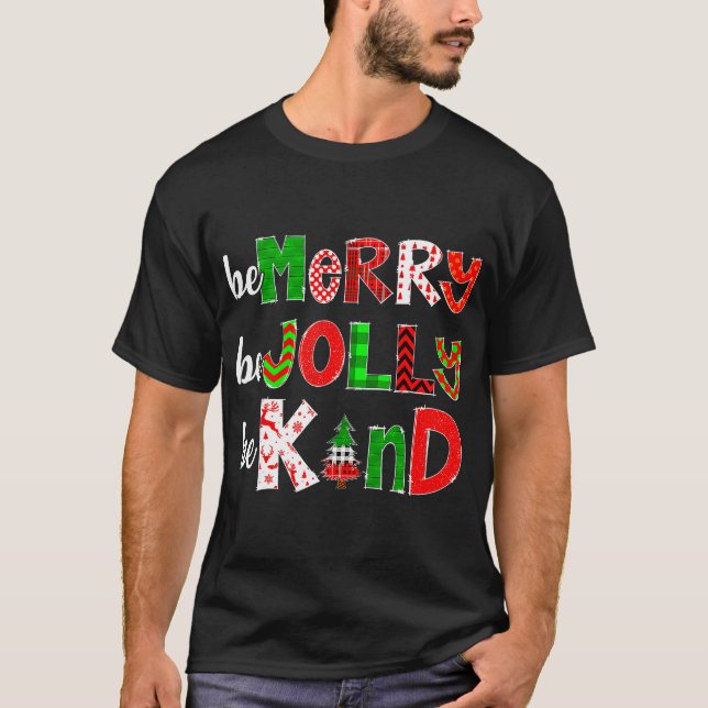 Be Merry Be Jolly Be Kind Merry Christmas Teacher  T-Shirt (Front)