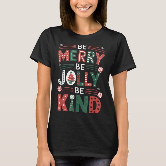 Be-merry Be Jolly Be Kind Shirt Merry Xmas Teacher (Front)