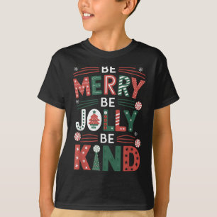 Be-merry Be Jolly Be Kind Shirt Merry Xmas Teacher