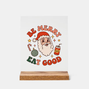 Be Merry Eat Good Christmas Santa Soda Candy Cane Acrylic Sign