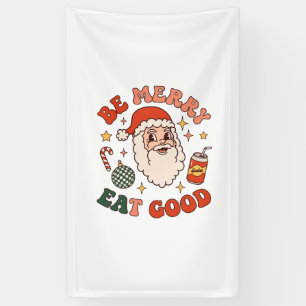 Be Merry Eat Good Christmas Santa Soda Candy Cane Banner