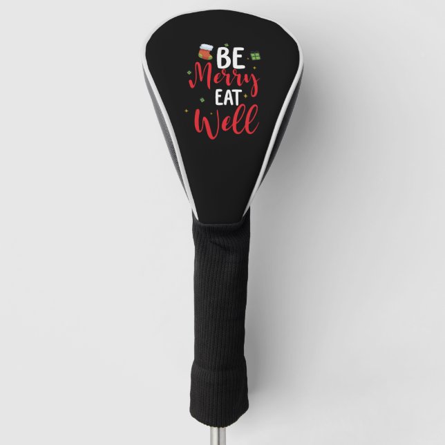 Be Merry Eat Well Golf Head Cover (Front)