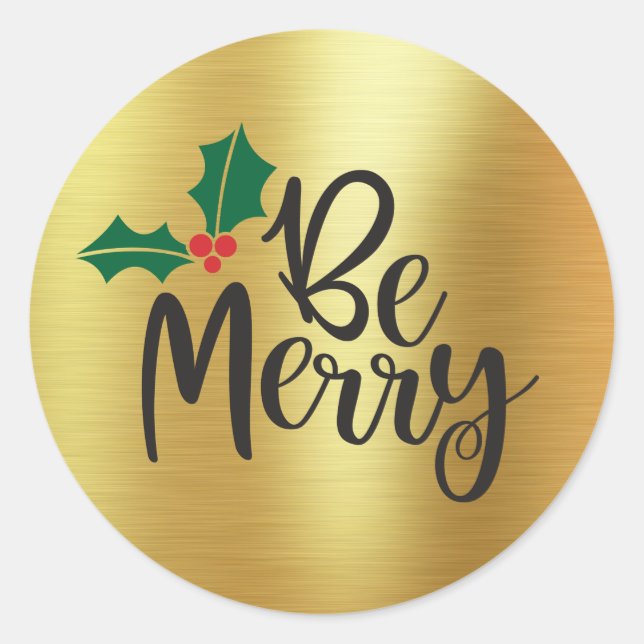 Be Merry | Gold Foil Sticker (Front)
