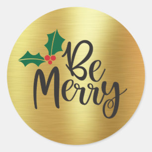 Be Merry   Gold Foil Sticker