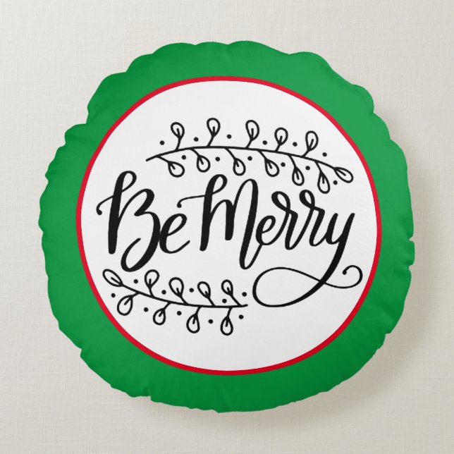 Be Merry Red and Green Cheerful Christmas Round Cushion (Front)