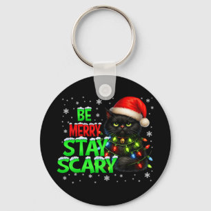 Be Merry Stay Scary Black Cat Funny Halloween Chri Key Ring