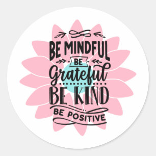 Be Mindful Be Kind Inspirational Watercolor Pink  Classic Round Sticker