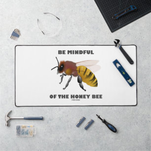 Be Mindful Of The Honey Bee Apiarist Attitude Desk Mat