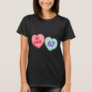 Be Mine 67 Cute Valentine Meme Heart Saying T-Shirt