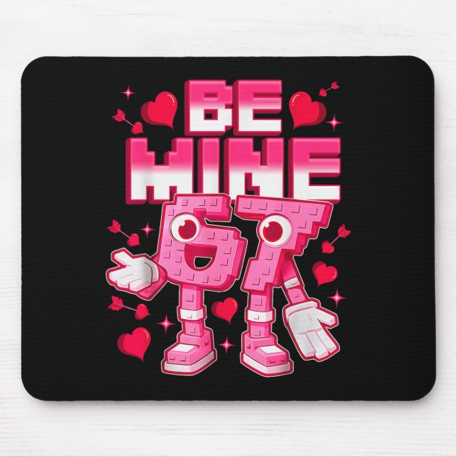 Be Mine 67 Six Seven 6 7 Italian Brainrot Valentin Mouse Mat (Front)