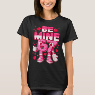 Be Mine 67 Six Seven 6 7 Italian Brainrot Valentin T-Shirt