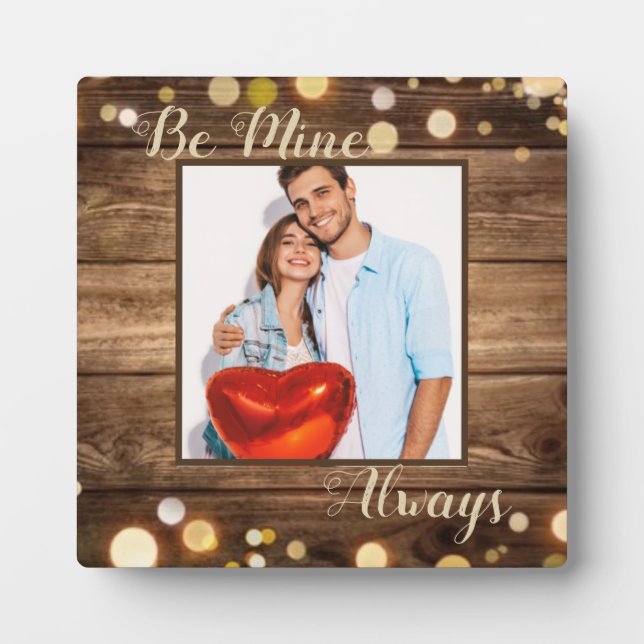 Be Mine Always Valentine's Day Gift for Him or Her Plaque (Front)