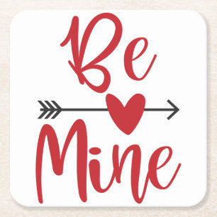Be Mine Arrow Through Heart Valentine's Day Paper  Square Paper Coaster