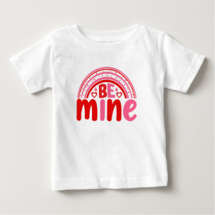 Be Mine Baby T-Shirt