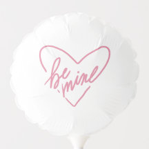 BE MINE BALLON 