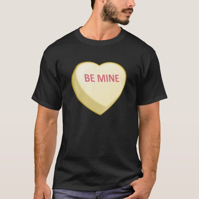BE MINE Candy Heart T-Shirt (Front)