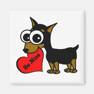 Be Mine Cute Miniature Pinscher Magnet
