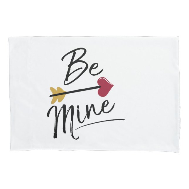 Be mine Cute Valentines Pillowcase (Front)