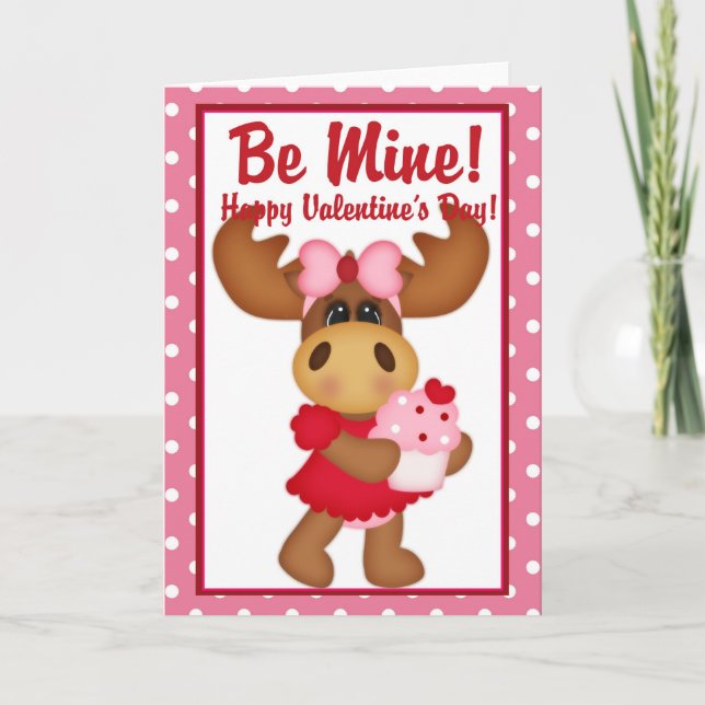 Be Mine! Happy Valentine's Day Moose Card d3 (Front)