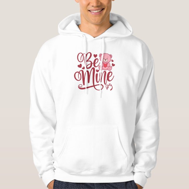 Be Mine Hoodie (Front)