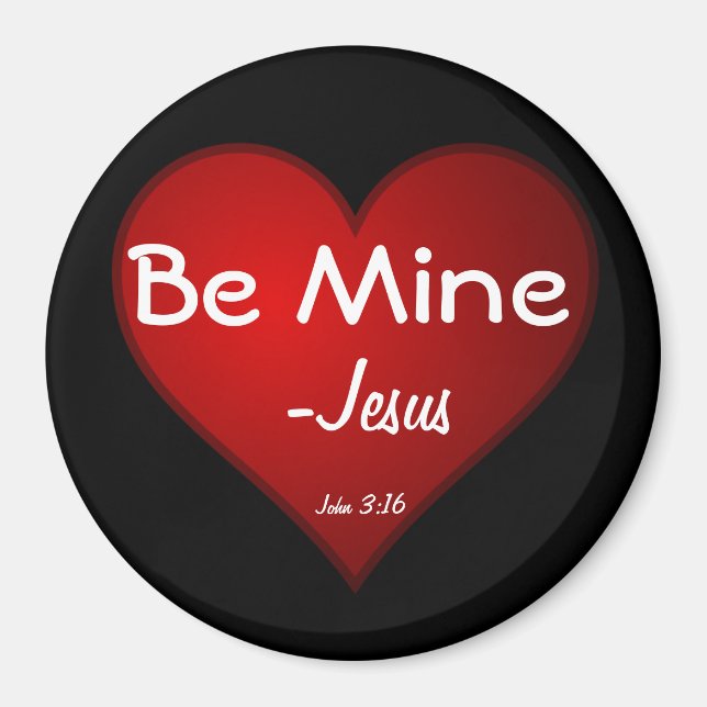 Be Mine JESUS Magnet (Front)