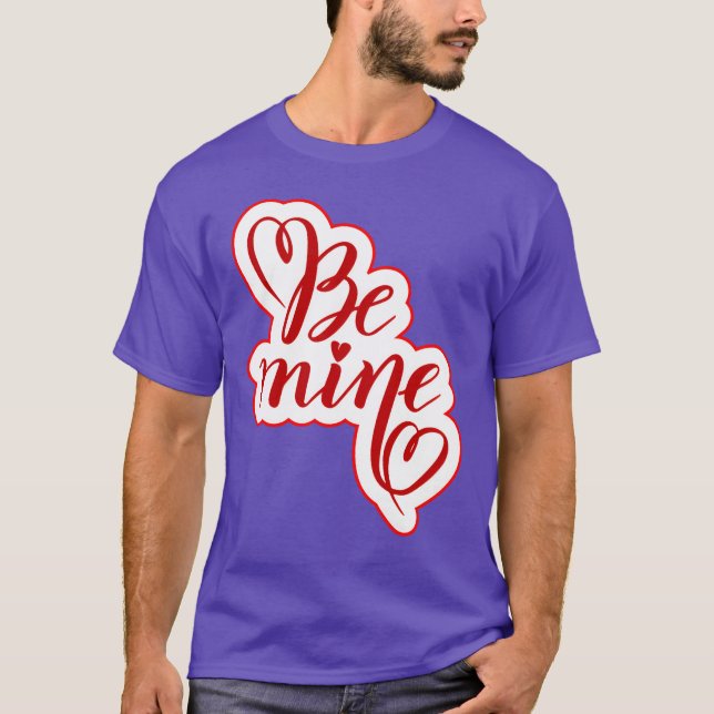 be mine love boy T-Shirt (Front)