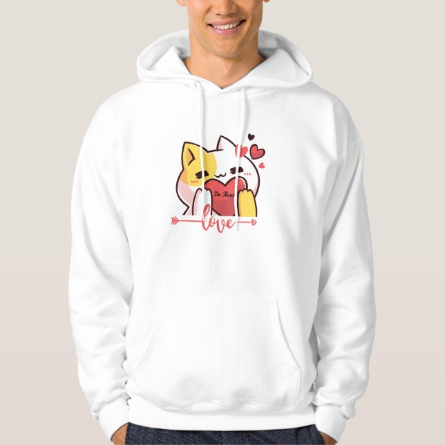 Be Mine. Love Hoodie (Front)