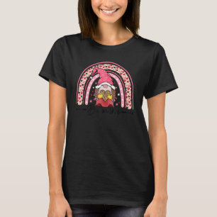 Be Mine Sign Rainbow Leopard Forever Heart Gnome H T-Shirt