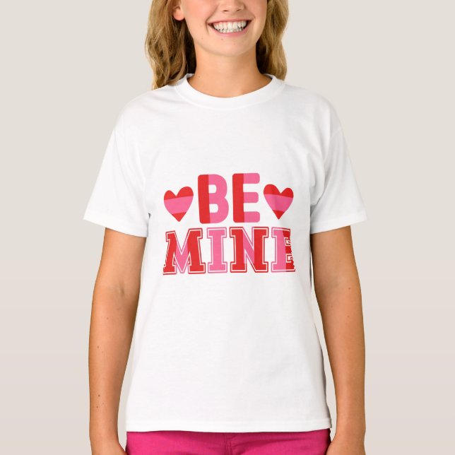 Be Mine  T-Shirt (Front)