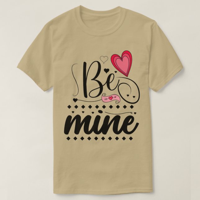 be mine T-Shirt (Design Front)