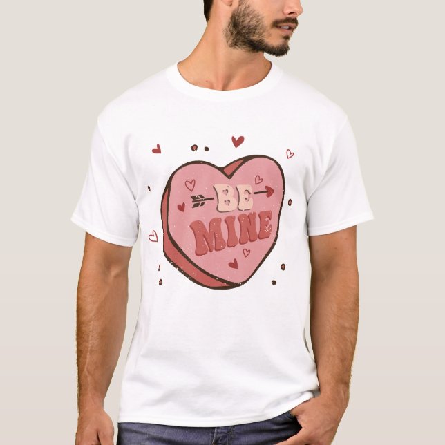 Be Mine T-Shirt (Front)