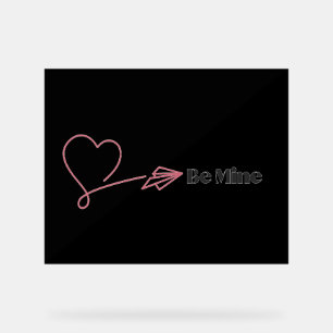 Be Mine: The Romantic Express Acrylic Sign