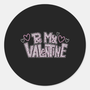 Be Mine Valentine Day Hearts Pink Leopard Print Classic Round Sticker