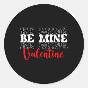 Be Mine Valentine Day Single Awareness Love Heart Classic Round Sticker