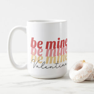 Be Mine Valentine Mug