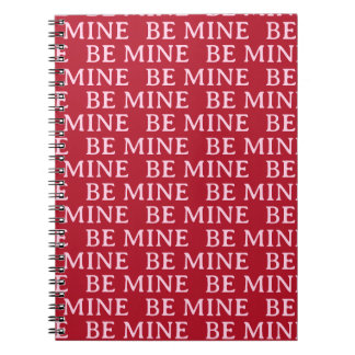 Be Mine Valentine’s Day Gift – Romantic Love  Notebook