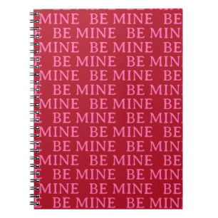 Be Mine Valentine’s Day Gift – Romantic Love  Notebook