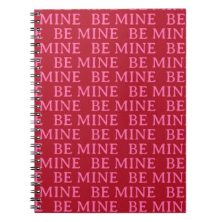 Be Mine Valentine’s Day Gift – Romantic Love  Notebook