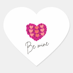 Be Mine Valentine shirt Rose with Heart Love Heart Sticker