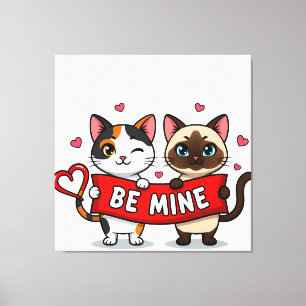 BE MINE Valentine's Cats   Cute Kittens with Love Canvas Print