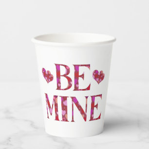 Be Mine Valentine's Day Paper Cups