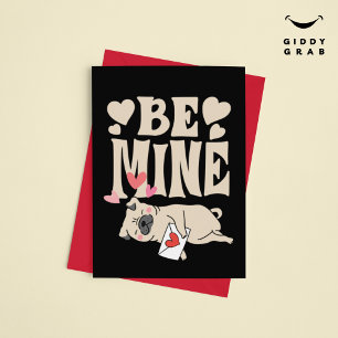 Be Mine: Valentine's Funny Cute Pug & Love Letter Holiday Card