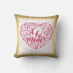 Be Mine" Vintage Text: Happy Valentine's Day Cushion
