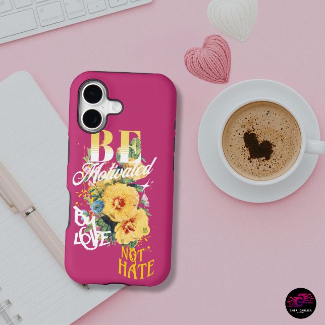 Be Motivated By Love Not Hate (Love over hate. Every scroll.)