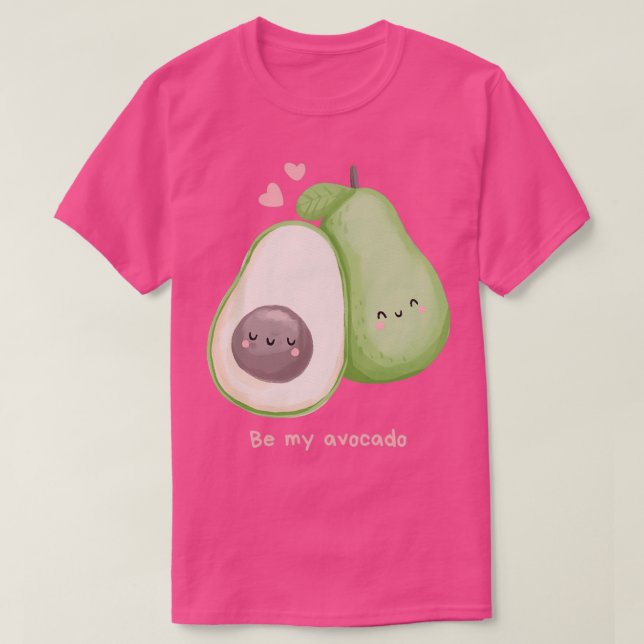 be my avocado T-Shirt (Design Front)