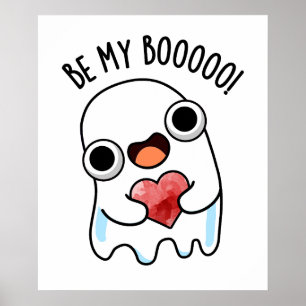 Be My Boo Funny Ghost Pun Poster
