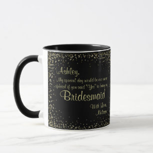 Be My Bridesmaid Black and Gold Mug